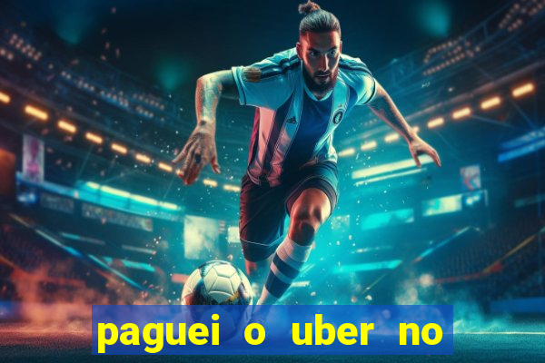 paguei o uber no pix e nao encontrou motorista